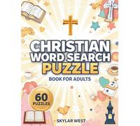 Christian Word Search Puzzle Book for Adults: 60 Large Print Faith-Based Word Search Puzzles for Relaxation, Scripture Reflection, Spiritual Encouragement & Brain-Boosting Fun