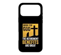 Christian | Work For God The Retirement Benefits Are Great Case for iPhone 17 Pro Max
