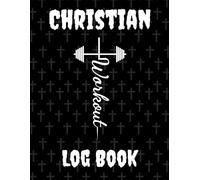 Christian Workout Log Book: Small Fitness Journal for Men, Women, and Kids - Bodybuilding Tracker for Daily, Weekly, and Monthly Progress - Men Small, ... with Workout Illustration - Black Cover