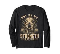 Christian Workout Not By My Strength But His Men's Gym Long Sleeve T-Shirt