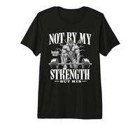 Christian Workout Not My Strength But His Christ Jesus Gym Premium T-Shirt