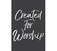 Christian Worship Leader Gift Praise Created for Worship Pretty: Faith Journal & Prayer Journal Notebook, Devotional & Guided Prayer Paperback 6" x 9", 120 Pages