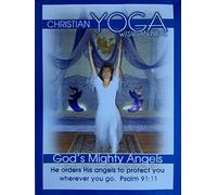 Christian Yoga: God's Mighty Angels