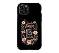 Christian You Are Known Loved Worthy Chosen Enough Case for iPhone 11 Pro