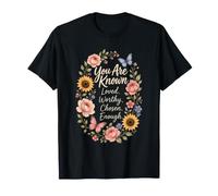 Christian You are Known Loved Worthy Chosen Enough T-Shirt