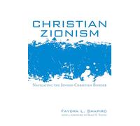 Christian Zionism: Navigating the Jewish-Christian Border