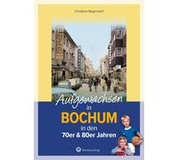 Christiane Bogenstah Aufgewachsen in Bochum: in den 70er & 80er Jahre (Hardback)