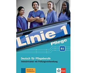 Christiane Bolt Linie 1 Pflege B2: Deutsch für Pflegeberufe. Intensi (Paperback)