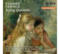 Christiane Edinger; T Katharina Maechler - Franck: String Quintets