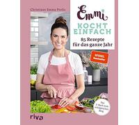 Christiane Emma Emmi kocht einfach: 85 Rezepte für das ganze Jahr: Da (Hardback)