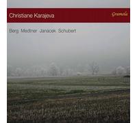 Christiane Karajeva - Christiane Karajeva plays Berg, Medtner, Janacek and Schubert