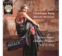 Christiane Karg: Strauss, Fauré, Debussy, Poulenc, Wolf & Berg