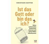 Christiane Saut Ist das Gott oder bin das ich?: Meine unbewussten De (Paperback)