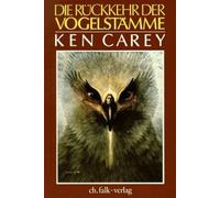 Christiane Sautter Ken Carey Die Rückkehr der Vogelstämme (Paperback)
