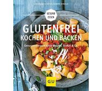 Christiane Sch&a Glutenfrei kochen und backen: Genussvoll essen ohn (Paperback)