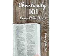 Christianity 101: 7 Bible Basics (Search For Truth Series)