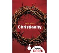 Christianity: A Beginner's Guide (Beginner's Guides)