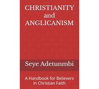 CHRISTIANITY and ANGLICANISM: A Handbook for Believers in Christian Faith: 7 (Mindscope)