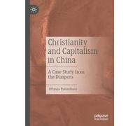 Christianity and Capitalism in China: A Case Study from the Diaspora
