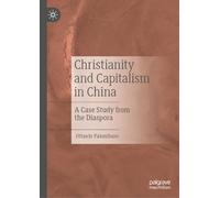 Christianity and Capitalism in China: A Case Study from the Diaspora