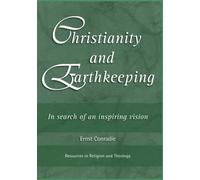 Christianity and Earthkeeping: In search of an inspiring vision