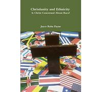 Christianity and Ethnicity: Is Christ Concerned About Race?