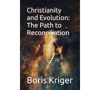 Christianity and Evolution: The Path to Reconciliation (Philosophical Questions)