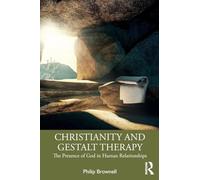 Christianity and Gestalt Therapy: The Presence of God in Human Relationships