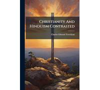 Christianity And Hinduism Contrasted