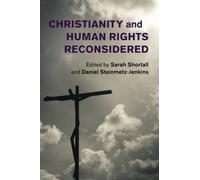Christianity and Human Rights Reconsidered (Human Rights in History)