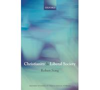 Christianity and Liberal Society (Oxford Studies in Theological Ethics)
