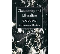 Christianity and Liberalism