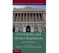 Christianity and Market Regulation: An Introduction (Law and Christianity)