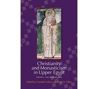 Christianity and Monasticism in Upper Egypt: Nag Hammadi - Esna v. 2