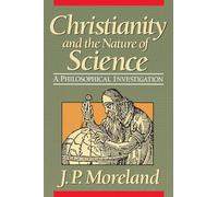 Christianity and the Nature of Science: A Philosophical Investigation