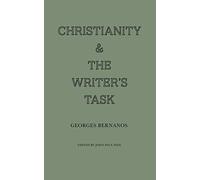 Christianity and the Writer's Task (Wiseblood Essays in Contemporary Culture)