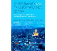 Christianity and Transforming States: Mapping Varied Christian Experiences and Responses