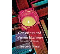 Christianity and Western Literature: A Story of Sin and Salvation