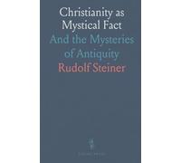 Christianity as Mystical Fact: And the Mysteries of Antiquity