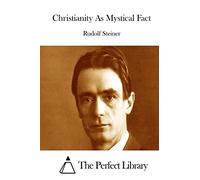 Christianity As Mystical Fact (Perfect Library)