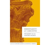 Christianity at Corinth: The Quest for the Pauline Church