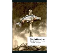 Christianity: Contradictions and Dark Sides