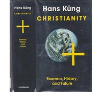 Christianity: Essence, History and Future