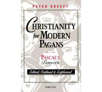 Christianity for Modern Pagans: Pascal's "Pensees"