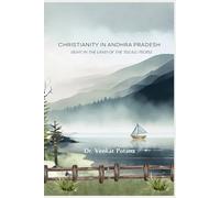 Christianity in Andhra Pradesh: Light in the Land of the Telugu People