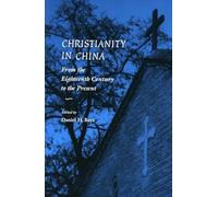 Christianity in China: From the Eighteenth Century to the Present