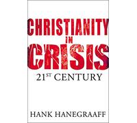 Christianity in Crisis: The 21st Century