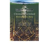 Christianity in Ireland: Revisiting the Story