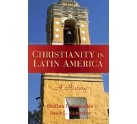 Christianity in Latin America: A History