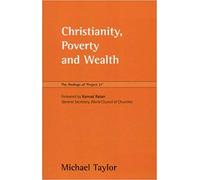Christianity, Poverty and Wealth: The Findings of Project 21